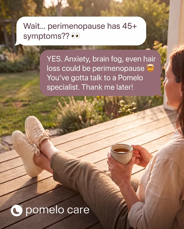 A text exchange: perimenopause has 45+ symptoms? You’ve gotta talk to a Pomelo specialist